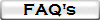 FAQ's